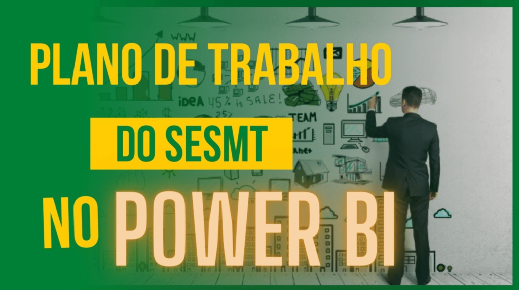 Plano de trabalho no sesmt no power bi