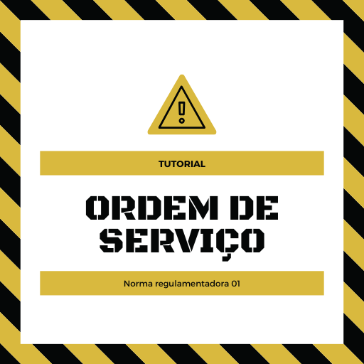 Como fazer uma Ordem de Serviço – NR01